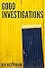 Good Investigations (David ...