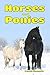 Horses and Ponies: Facts, Information and Beautiful Pictures about Horses and Ponies