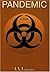 Pandemic: A Novel