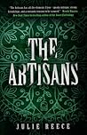 The Artisans by Julie Reece