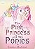 Books for kids: The Pink Princess and The Ponies: - Children's Books, Kids Books, Bedtime Stories For Kids, Kids Fantasy Book