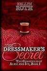 The Dressmaker's Secret by Kellyn Roth