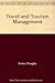 Travel and Tourism Management by Douglas Foster