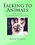 Talking to Animals: Animal Communication