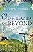 Our Land of Beyond (Linley ...
