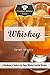 Whiskey: A Gentleman’s Guide to the Finest Whiskey Cocktail Recipes (The Essential Kitchen Series Book 134)