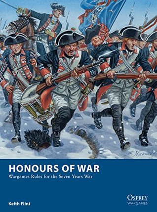 Honours of War: Wargames Rules for the Seven Years’ War (Osprey Wargames Book 11)