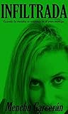 INFILTRADA: Cuand...