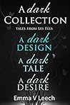 A Dark Collection by Emma V. Leech