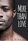 More than Love by Amelia  Bishop