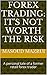 FOREX TRADING: IT'S NOT WORTH THE RISK