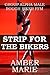 Strip For The Bikers: A Sexy Group Biker Story