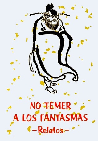 NO TEMER A LOS FANTASMAS