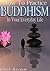 Buddhism: How To Practice B...