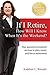 If I Retire, How Will I Know When It's the Weekend?: Your questions answered on how to plan, invest, and live in retirement!