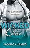 Wicked Dix by Monica  James