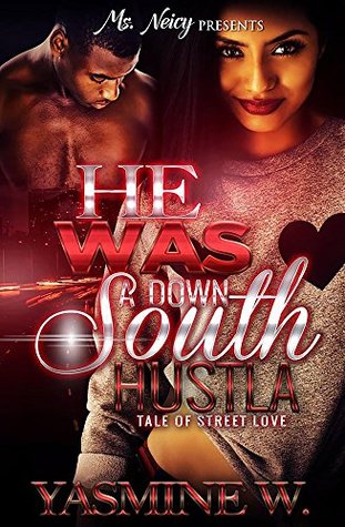 He Was a Down South Hustla: Tale of Street Love (Kindle Edition)