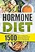 Hormone Diet: 1500 Good Cal...