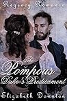 The Pompous Duke’s Predicament by Elizabeth Downton