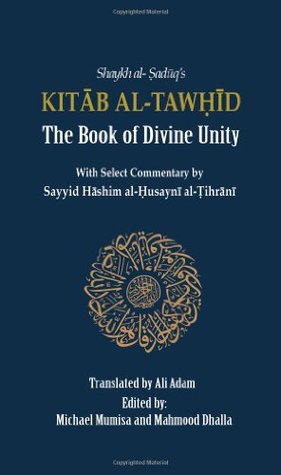 Kitab al-Tawhid: The Book of Divine Unity (Hardcover)