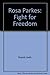Rosa Parks: Fight for Freedom