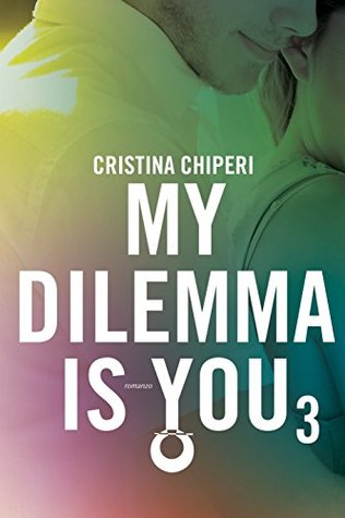 My Dilemma is You 3 (My Dilemma is You, #3)