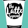 The Latte Segment by Zoe Landon
