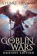 The Goblin Wars: Omnibus Edition