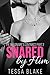Snared by Him by Tessa Blake Snared by Him by Tessa Blake