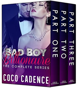 Bad Boy Billionaire - The Complete Series Boxed Set: Part One, Part Two & Part Three (The Kings)