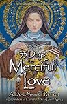 33 Days to Merciful Love by Michael E. Gaitley