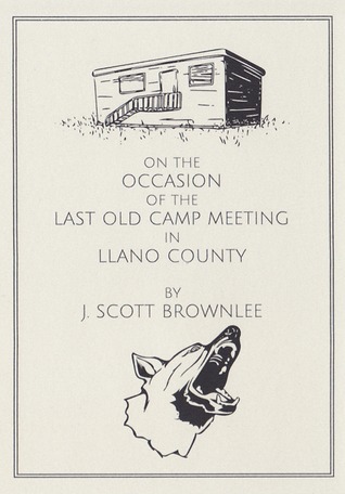 On the Occasion of the Last Old Camp Meeting in Llano County