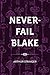 Never-Fail Blake