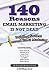 140 Reasons Email Marketing is Not Dead: Building Success Around Email Marketing