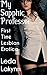 My Sapphic Professor: First Time Lesbian Erotica (Sapphic Girls Book 2)