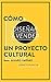 Cómo diseñar y vender un proyecto cultural (Spanish Edition)