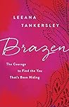 Brazen: The Courage to Find the You That's Been Hiding Book cover for Brazen: The Courage to Find the You That's Been Hiding