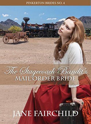 The Stagecoach Bandit's Mail Order Bride (Pinkerton Brides #4)