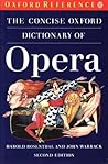 The Concise Oxford Dictionary of Opera (Oxford Quick Reference) The Concise Oxford Dictionary of Opera (Oxford Quick Reference)