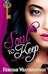 Soul to Keep by Rebekah Weatherspoon