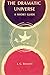 The Dramatic Universe: A Sh...