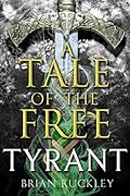 A Tale of the Free: Tyrant