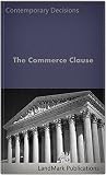 The Commerce Clause (Litigator Series) The Commerce Clause (Litigator Series)