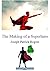 The Making of a Superhero