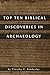 Top Ten Biblical Discoveries in Archaeology