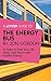 A Joosr Guide to... The Energy Bus by Jon Gordon: 10 Rules to Fuel Your Life, Work, and Team with Positive Energy