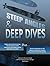 Steep Angles and Deep Dives