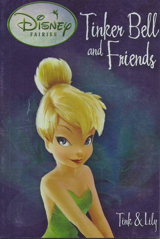 Tink and Lily (Tinker Bell and Friends, #1)