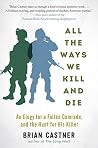All the Ways We Kill and Die: A Portrait of Modern War Book cover for All the Ways We Kill and Die: A Portrait of Modern War