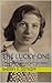 The Lucky One: A Memoir of Life, Loss and Survival in Eastern Europe